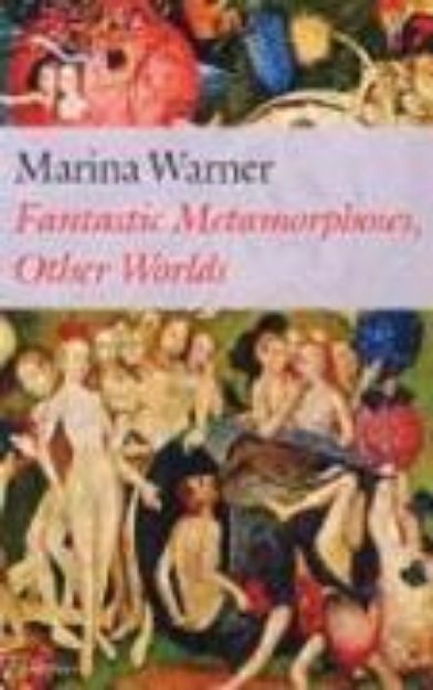 Bild von Fantastic Metamorphoses, Other Worlds von Marina Warner