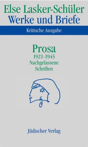 Bild von Bd. 4: Werke und Briefe. Kritische Ausgabe - Werke und Briefe Kritische Ausgabe von Else Lasker-Schüler