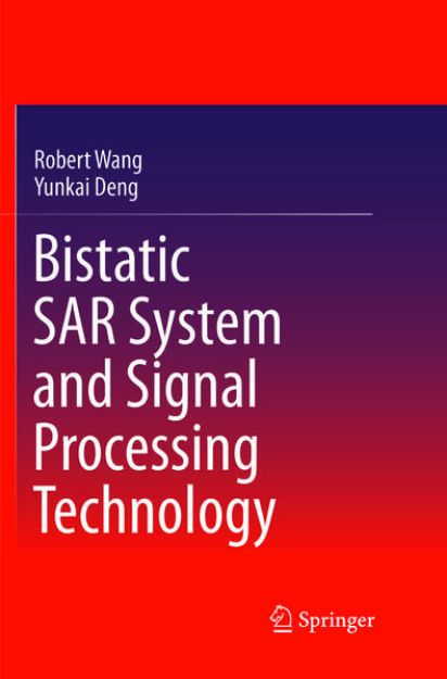 Bild von Bistatic SAR System and Signal Processing Technology von Robert Wang