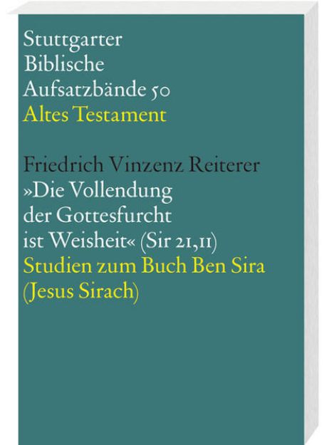 Bild zu Die Vollendung der Gottesfurcht ist Weisheit (Sir 21,11) von Friedrich Vinzenz Reiterer