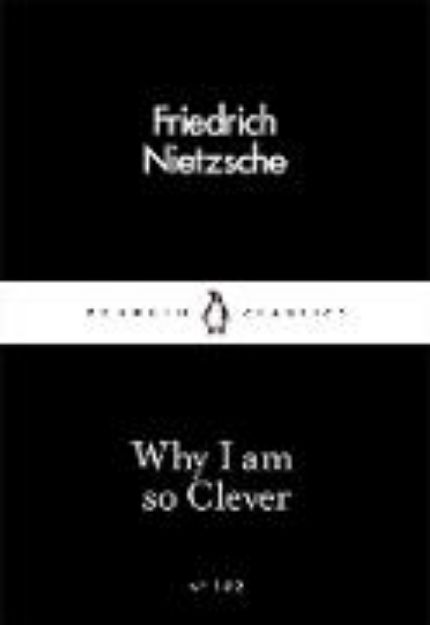 Bild von Why I am So Clever von Nietzsche Friedrich