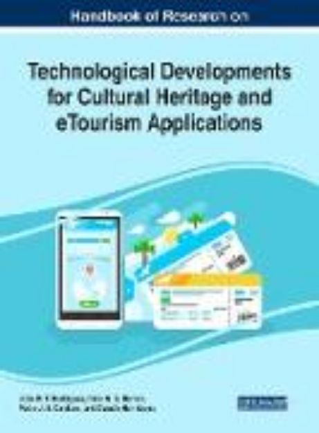 Bild von Handbook of Research on Technological Developments for Cultural Heritage and eTourism Applications von Pedro J. S. (Hrsg.) Cardoso