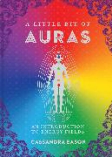 Bild von A Little Bit of Auras von Cassandra Eason