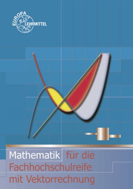 Bild von Mathematik für die Fachhochschulreife mit Vektorrechnung von Josef Dillinger