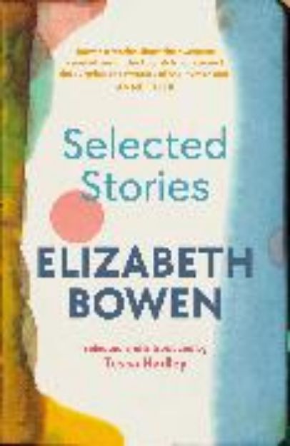 Bild von The Selected Stories of Elizabeth Bowen von Elizabeth Bowen