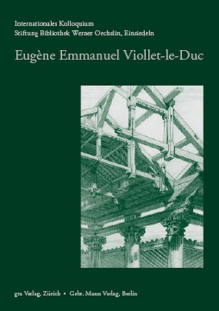 Bild von Eugène Emmanuel Viollet-le-Duc von Einsiedeln (Hrsg.) Stiftung Bibliothek Werner Oechslin