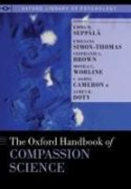 Bild von The Oxford Handbook of Compassion Science von Emma M. (Hrsg.) Seppälä