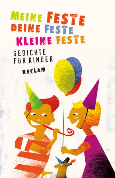 Bild von Meine Feste, deine Feste, kleine Feste. Gedichte für Kinder von Ursula (Hrsg.) Remmers