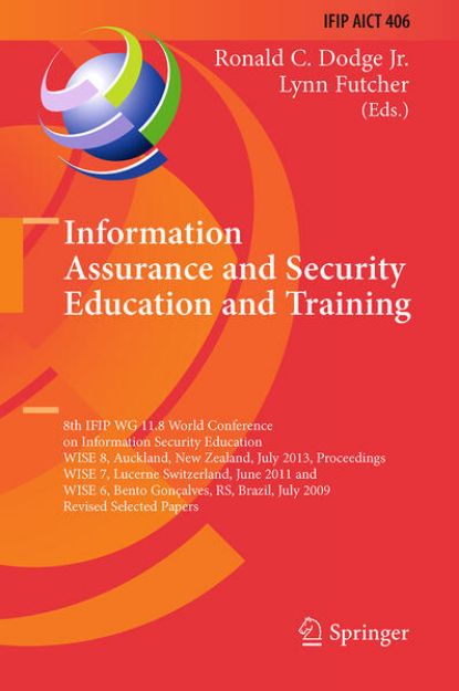 Bild von Information Assurance and Security Education and Training von Ronald C. (Hrsg.) Dodge