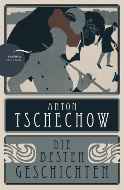 Bild von Anton Tschechow - Die besten Geschichten von Anton Tschechow