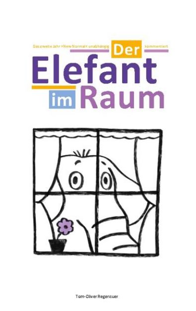 Bild von Der Elefant im Raum von Tom-Oliver Regenauer