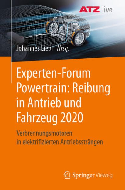 Bild von Experten-Forum Powertrain: Reibung in Antrieb und Fahrzeug 2020 von Johannes (Hrsg.) Liebl