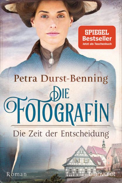 Bild von Die Fotografin - Die Zeit der Entscheidung von Petra Durst-Benning