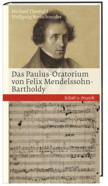 Bild von Das Paulus-Oratorium von Felix Mendelssohn Bartholdy von Wolfgang Bretschneider