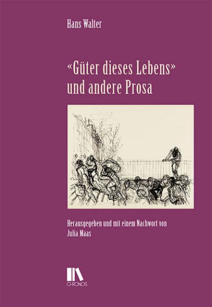 Bild von «Güter dieses Lebens» und andere Prosa von Hans Walter