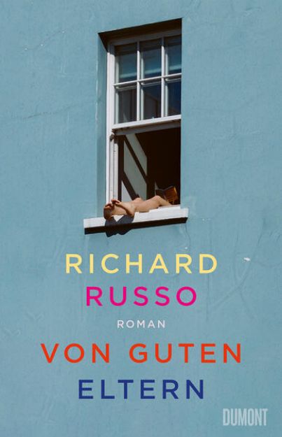 Bild von Von guten Eltern von Richard Russo