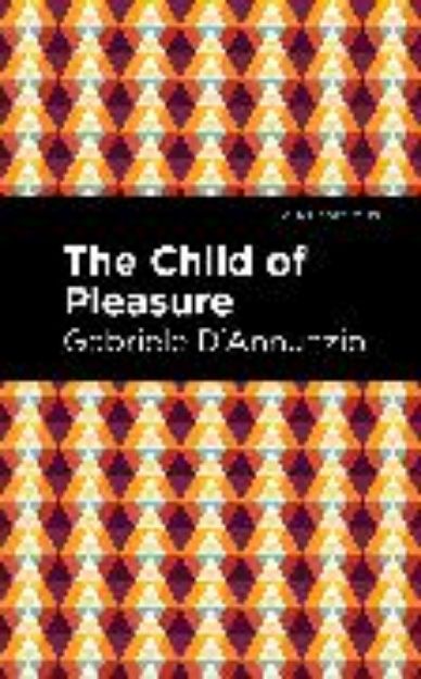 Bild von The Child of Pleasure von Gabriele D'Annunzio