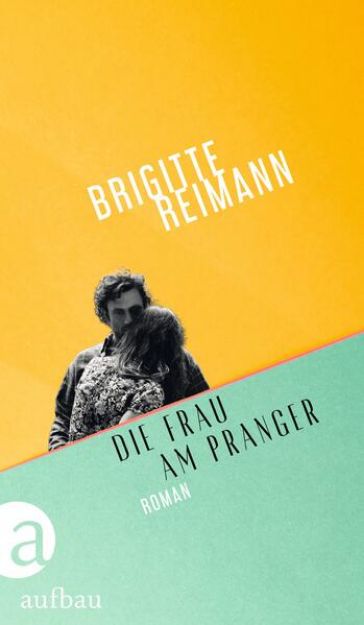 Bild von Die Frau am Pranger von Brigitte Reimann