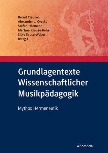 Bild von Grundlagentexte Wissenschaftlicher Musikpädagogik von Bernd (Hrsg.) Clausen