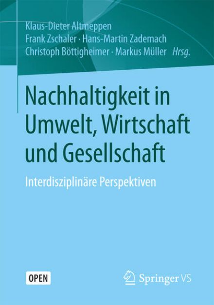 Bild von Nachhaltigkeit in Umwelt, Wirtschaft und Gesellschaft von Klaus-Dieter (Hrsg.) Altmeppen