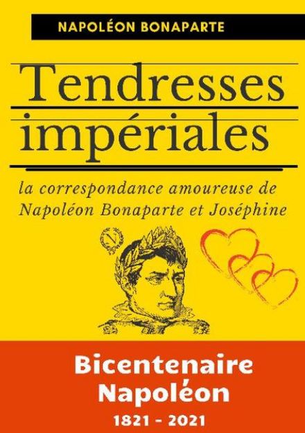 Bild von Tendresses impériales von Napoléon Bonaparte