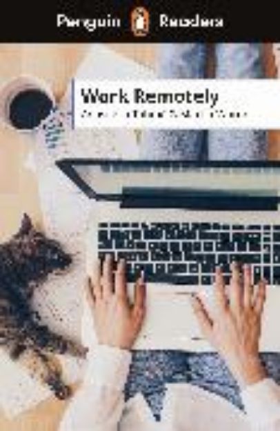 Bild von Penguin Readers Level 5: Work Remotely (ELT Graded Reader) von Anastasia Tohmé