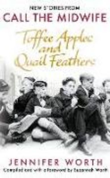 Bild von Toffee Apples and Quail Feathers von Jennifer Worth