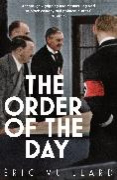 Bild von The Order of the Day von Eric Vuillard