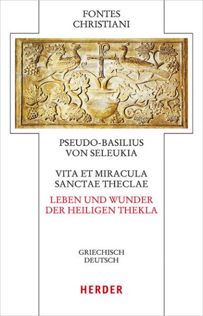 Bild zu Vita et miracula sanctae Theclae - Leben und Wunder der heiligen Thekla von Pseudo Basilius von Seleukia