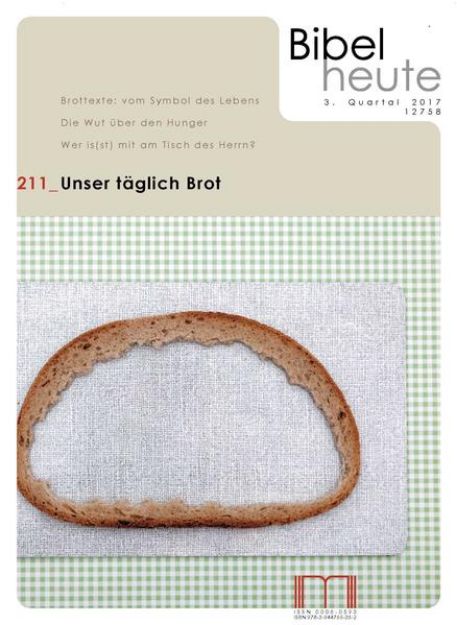 Bild von Bibel heute / Unser täglich Brot von Katholisches Bibelwerk e.V. (Hrsg.)