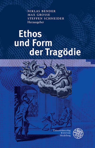 Bild von Ethos und Form der Tragödie von Niklas (Hrsg.) Bender