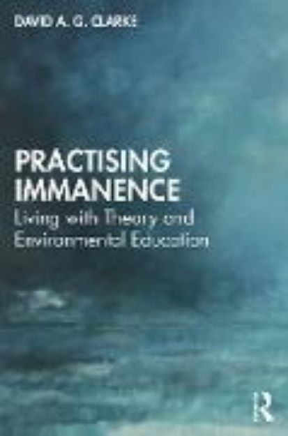 Bild von Practising Immanence von David A. G. Clarke