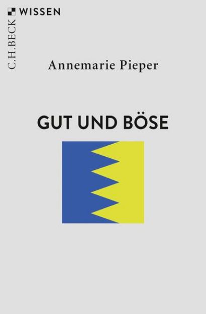 Bild von Gut und Böse von Annemarie Pieper