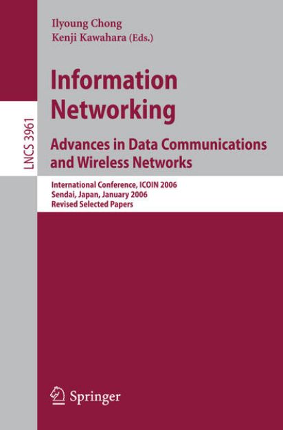 Bild von Information Networking Advances in Data Communications and Wireless Networks von Ilyoung (Hrsg.) Chong