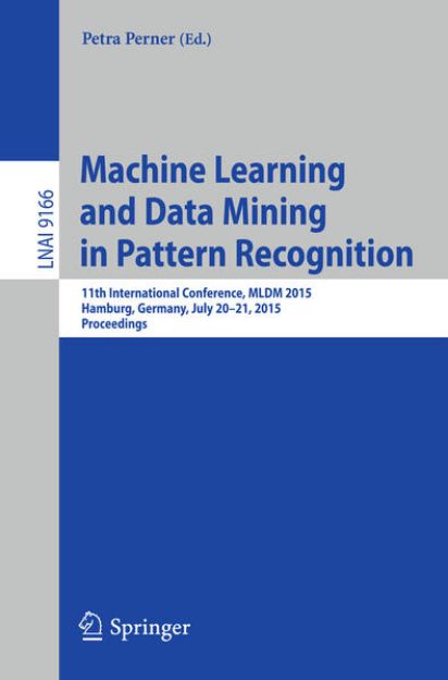 Bild zu Machine Learning and Data Mining in Pattern Recognition von Petra (Hrsg.) Perner