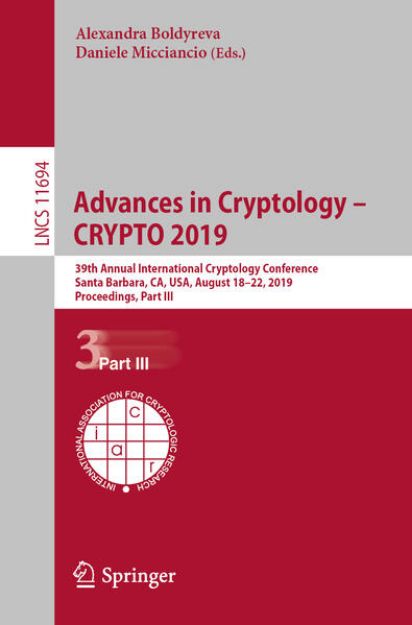 Bild von Advances in Cryptology - CRYPTO 2019 von Alexandra (Hrsg.) Boldyreva