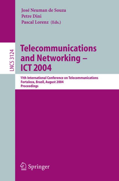 Bild zu Telecommunications and Networking - ICT 2004 von José Neuman (Hrsg.) De Souza