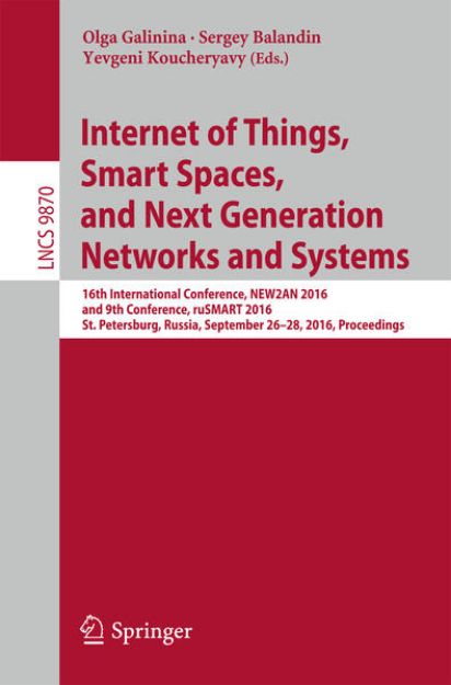 Bild von Internet of Things, Smart Spaces, and Next Generation Networks and Systems von Olga (Hrsg.) Galinina