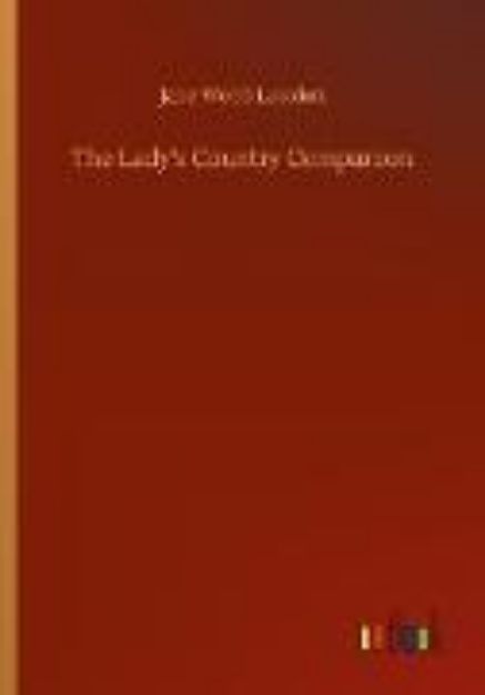 Bild von The Lady¿s Country Companion von Jane Webb Loudon