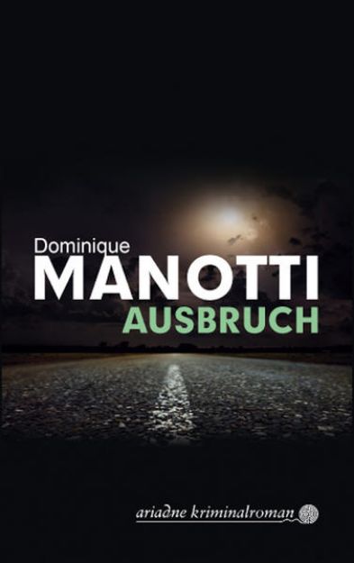 Bild von Ausbruch von Dominique Manotti