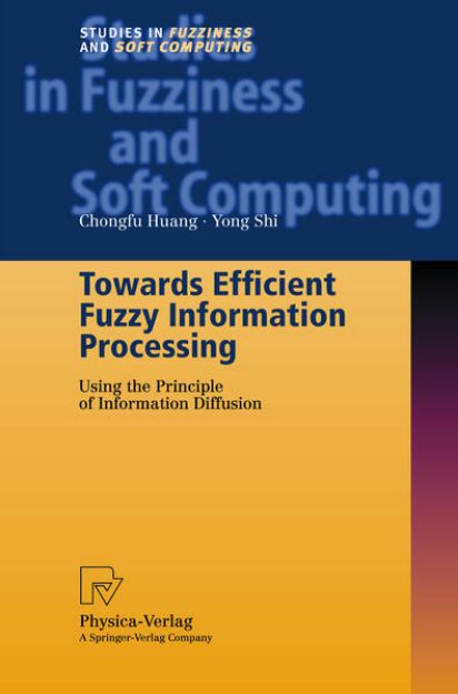 Bild zu Towards Efficient Fuzzy Information Processing von Chongfu Huang