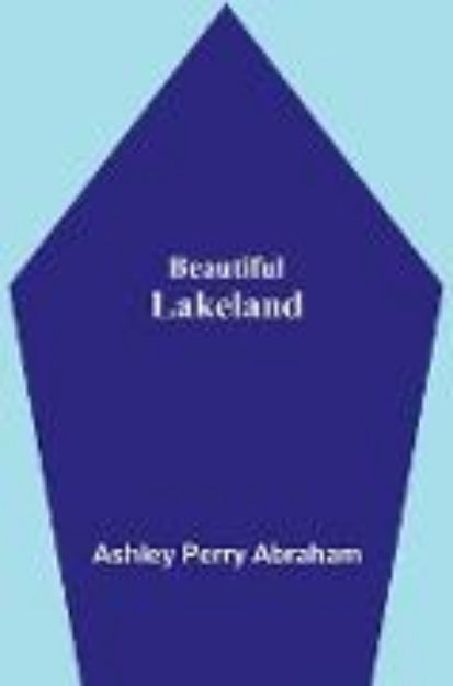 Bild von Beautiful Lakeland von Ashley Perry Abraham