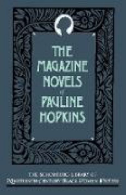 Bild von The Magazine Novels of Pauline Hopkins von Pauline E. Hopkins