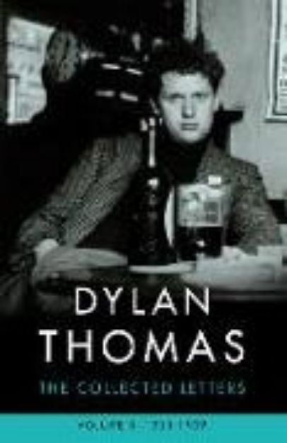 Bild von Dylan Thomas: The Collected Letters Volume 1 von Dylan Thomas