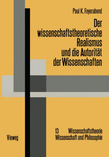 Bild von Der wissenschaftstheoretische Realismus und die Autorität der Wissenschaften von Paul Feyerabend