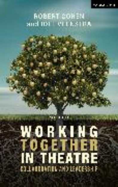 Bild zu Working Together in Theatre von Robert Cohen