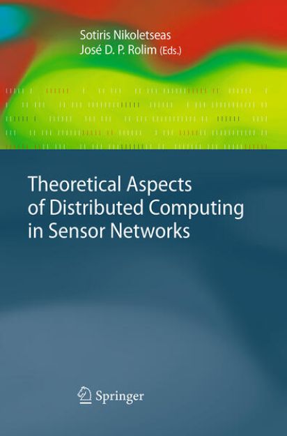 Bild von Theoretical Aspects of Distributed Computing in Sensor Networks von José D. P. (Hrsg.) Rolim