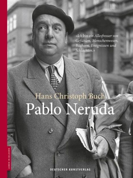 Bild von Pablo Neruda von Hans Christoph Buch