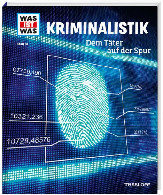 Bild von WAS IST WAS Band 98 Kriminalistik. Dem Täter auf der Spur von Bernd Flessner