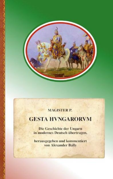 Bild von Gesta Hungarorum von Anonymus Magister P.